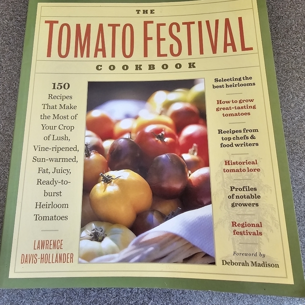 The The Tomato‎ Festival Cookbook 150 Tomato Recipes by Lawrence Davis-Hollander